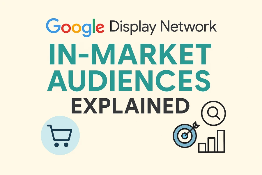 Graphic Titled 'In-Market Audiences Explained' With Google Display Network Logo And Icons For Shopping Cart, Targeting, Search, And Analytics.
