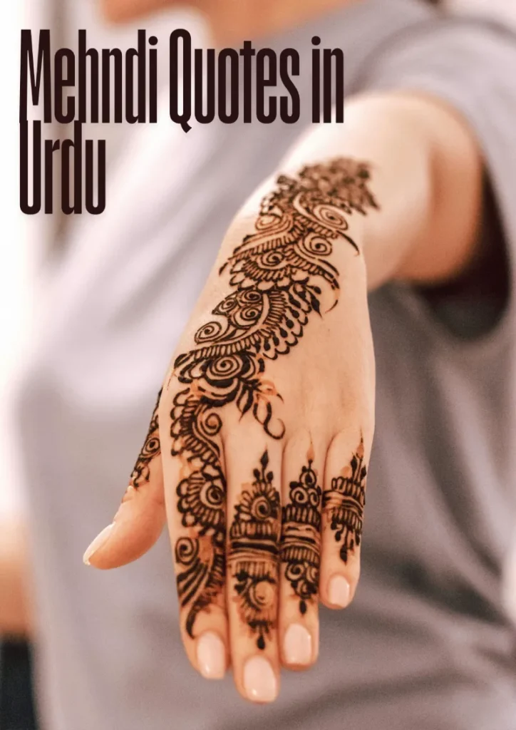 Top 200 Mehndi Quotes in Just 1 Minute — Easy If You Do It Smart 20 A close-up of a hand with an intricate black Mehndi design stretching from the fingers to the forearm. The background is soft and neutral, with the text “Mehndi Quotes in Urdu” in a bold dark font at the top left.