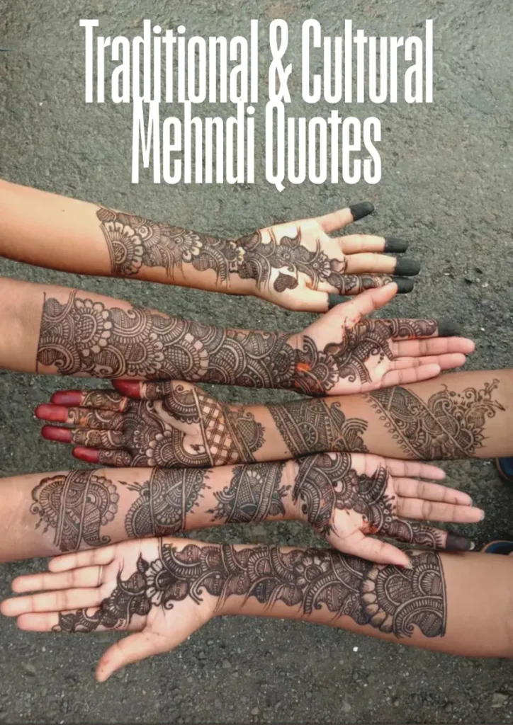 Top 200 Mehndi Quotes in Just 1 Minute — Easy If You Do It Smart 6 Six hands display long, intricate Mehndi designs extending from fingers to elbows. The background is a natural gray ground, and the bold white title text “Traditional & Cultural Mehndi Quotes” appears above.