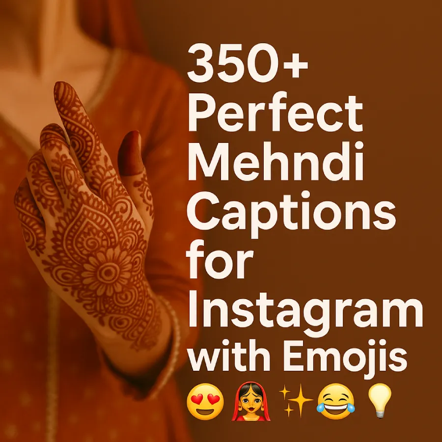 350+ Perfect Mehndi Captions For Instagram With Emojis