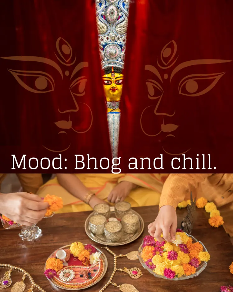 Best Durga Puja Captions, Wishes and Quotes for Social Media 14 A Festive Image With A Stylized Durga Idol Above, And Hands Arranging Flowers And Offerings On A Table Below, With The Text &Quot;Mood: Bhog And Chill.&Quot;
