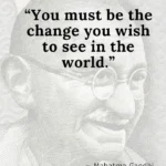 Mahatma Gandhi Life Changing Quote