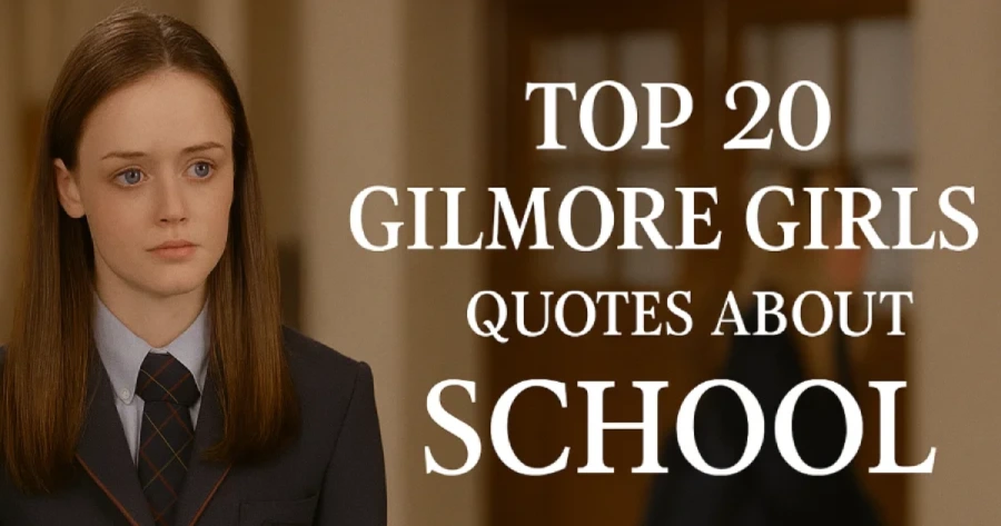 20 Iconic Gilmore Girls Quotes About School