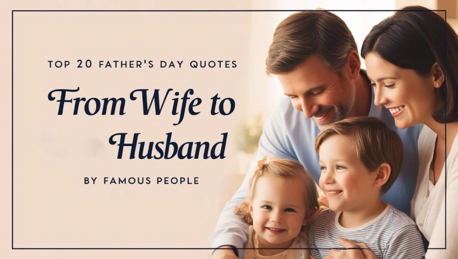 20 Best Father’s Day Quotes From Wife To Husband