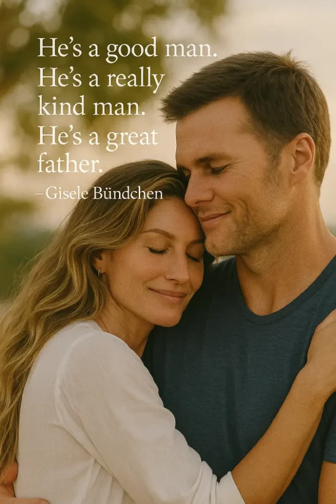 Gisele Bündchen About Tom Brady