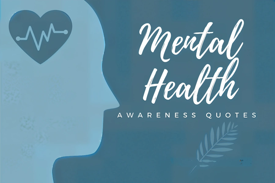 Powerful Mental Health Awareness Quotes